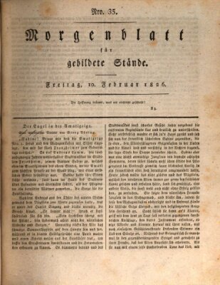 Morgenblatt für gebildete Stände Freitag 10. Februar 1826