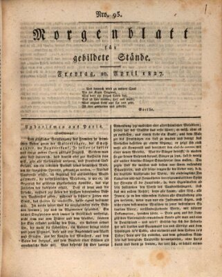 Morgenblatt für gebildete Stände Freitag 20. April 1827