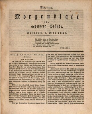 Morgenblatt für gebildete Stände Dienstag 1. Mai 1827