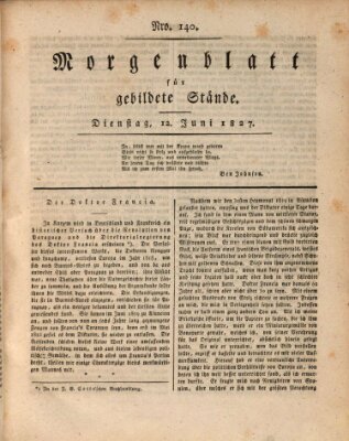 Morgenblatt für gebildete Stände Dienstag 12. Juni 1827