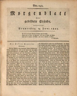 Morgenblatt für gebildete Stände Donnerstag 14. Juni 1827