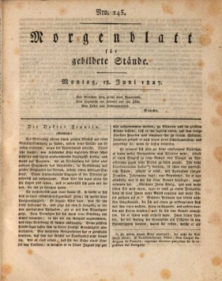 Morgenblatt für gebildete Stände Montag 18. Juni 1827