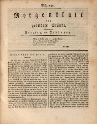 Morgenblatt für gebildete Stände Freitag 22. Juni 1827