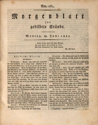 Morgenblatt für gebildete Stände Montag 25. Juni 1827