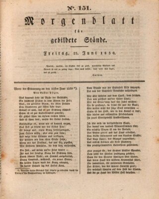 Morgenblatt für gebildete Stände Freitag 25. Juni 1830