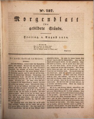 Morgenblatt für gebildete Stände Freitag 6. August 1830