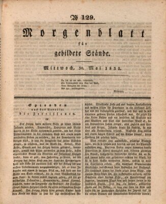 Morgenblatt für gebildete Stände Mittwoch 30. Mai 1832