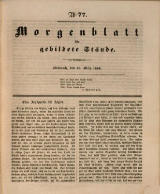 Morgenblatt für gebildete Stände Mittwoch 30. März 1836