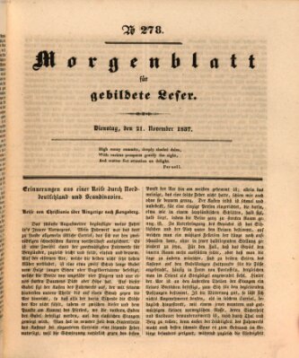 Morgenblatt für gebildete Leser (Morgenblatt für gebildete Stände) Dienstag 21. November 1837