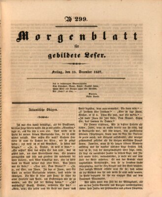 Morgenblatt für gebildete Leser (Morgenblatt für gebildete Stände) Freitag 15. Dezember 1837