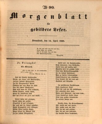 Morgenblatt für gebildete Leser (Morgenblatt für gebildete Stände) Samstag 14. April 1838