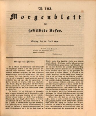 Morgenblatt für gebildete Leser (Morgenblatt für gebildete Stände) Montag 30. April 1838