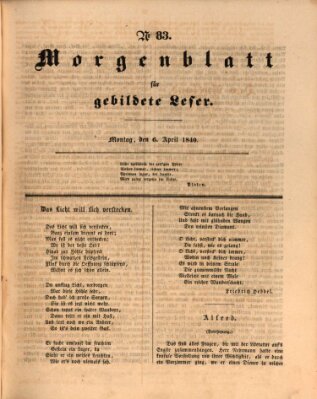 Morgenblatt für gebildete Leser (Morgenblatt für gebildete Stände) Montag 6. April 1840