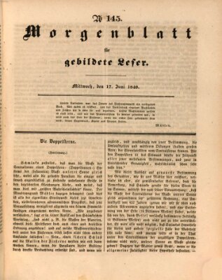 Morgenblatt für gebildete Leser (Morgenblatt für gebildete Stände) Mittwoch 17. Juni 1840