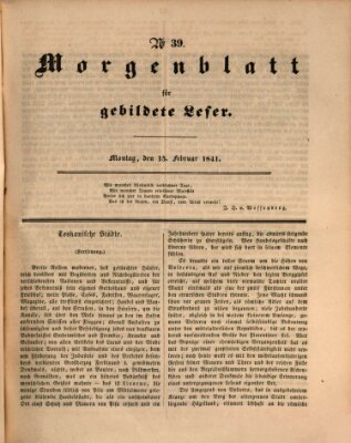 Morgenblatt für gebildete Leser (Morgenblatt für gebildete Stände) Montag 15. Februar 1841