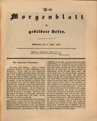 Morgenblatt für gebildete Leser (Morgenblatt für gebildete Stände) Wednesday 7. April 1841
