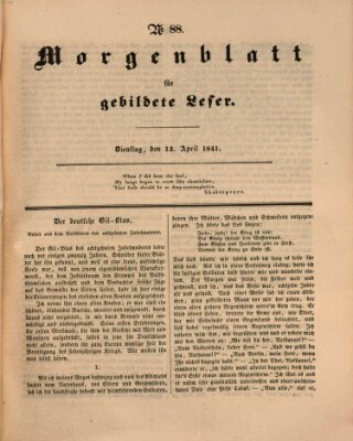 Morgenblatt für gebildete Leser (Morgenblatt für gebildete Stände) Dienstag 13. April 1841