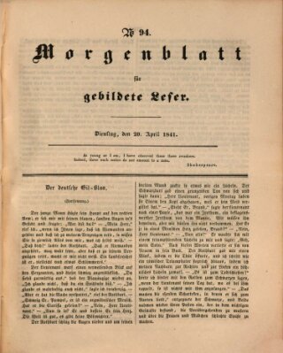 Morgenblatt für gebildete Leser (Morgenblatt für gebildete Stände) Dienstag 20. April 1841