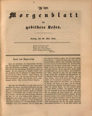 Morgenblatt für gebildete Leser (Morgenblatt für gebildete Stände) Freitag 28. Mai 1841