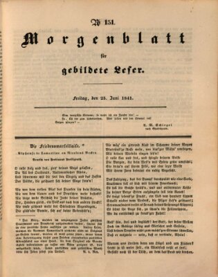 Morgenblatt für gebildete Leser (Morgenblatt für gebildete Stände) Freitag 25. Juni 1841