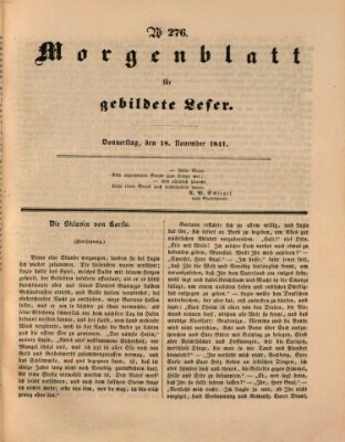 Morgenblatt für gebildete Leser (Morgenblatt für gebildete Stände) Donnerstag 18. November 1841