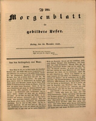 Morgenblatt für gebildete Leser (Morgenblatt für gebildete Stände) Freitag 10. Dezember 1841