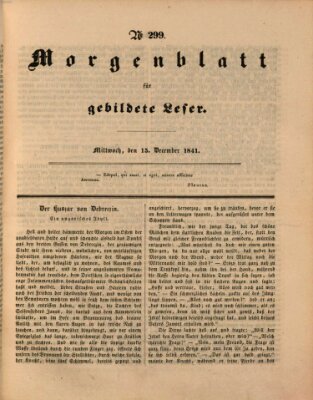 Morgenblatt für gebildete Leser (Morgenblatt für gebildete Stände) Mittwoch 15. Dezember 1841