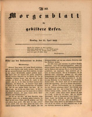 Morgenblatt für gebildete Leser (Morgenblatt für gebildete Stände) Dienstag 12. April 1842