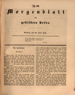 Morgenblatt für gebildete Leser (Morgenblatt für gebildete Stände) Dienstag 26. April 1842