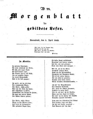 Morgenblatt für gebildete Leser (Morgenblatt für gebildete Stände) Samstag 1. April 1843