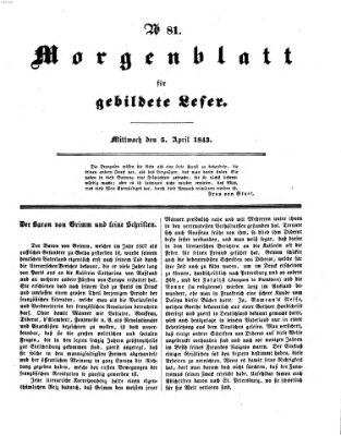 Morgenblatt für gebildete Leser (Morgenblatt für gebildete Stände) Mittwoch 5. April 1843