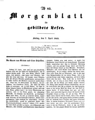 Morgenblatt für gebildete Leser (Morgenblatt für gebildete Stände) Freitag 7. April 1843