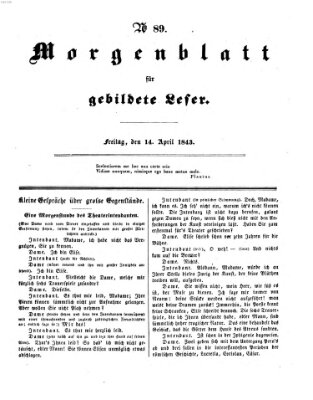 Morgenblatt für gebildete Leser (Morgenblatt für gebildete Stände) Freitag 14. April 1843