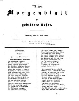 Morgenblatt für gebildete Leser (Morgenblatt für gebildete Stände) Dienstag 20. Juni 1843