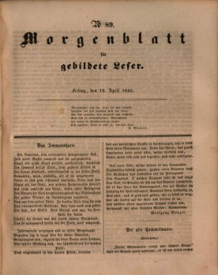 Morgenblatt für gebildete Leser (Morgenblatt für gebildete Stände) Freitag 12. April 1844