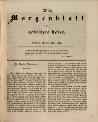 Morgenblatt für gebildete Leser (Morgenblatt für gebildete Stände) Mittwoch 26. März 1845