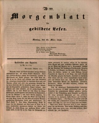 Morgenblatt für gebildete Leser (Morgenblatt für gebildete Stände) Montag 31. März 1845