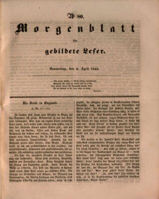 Morgenblatt für gebildete Leser (Morgenblatt für gebildete Stände) Donnerstag 3. April 1845