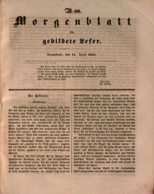 Morgenblatt für gebildete Leser (Morgenblatt für gebildete Stände) Samstag 12. April 1845