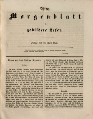 Morgenblatt für gebildete Leser (Morgenblatt für gebildete Stände) Freitag 18. April 1845