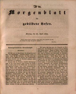 Morgenblatt für gebildete Leser (Morgenblatt für gebildete Stände) Montag 21. April 1845