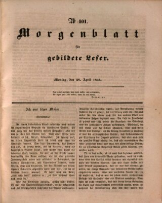 Morgenblatt für gebildete Leser (Morgenblatt für gebildete Stände) Montag 28. April 1845