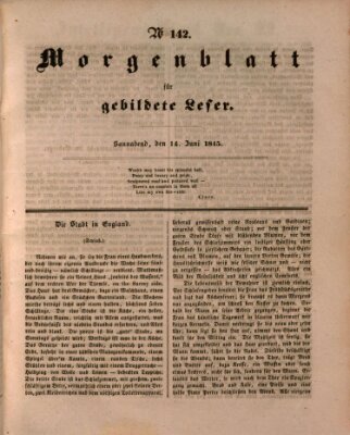 Morgenblatt für gebildete Leser (Morgenblatt für gebildete Stände) Samstag 14. Juni 1845