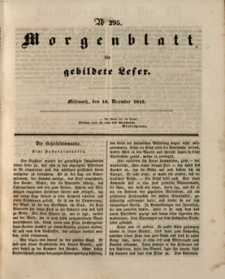 Morgenblatt für gebildete Leser (Morgenblatt für gebildete Stände) Mittwoch 10. Dezember 1845