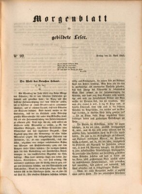 Morgenblatt für gebildete Leser (Morgenblatt für gebildete Stände) Freitag 23. April 1847