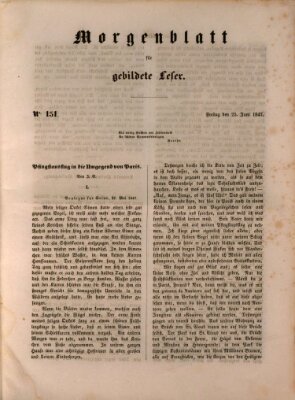 Morgenblatt für gebildete Leser (Morgenblatt für gebildete Stände) Freitag 25. Juni 1847