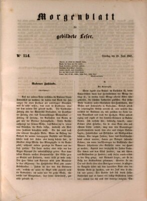 Morgenblatt für gebildete Leser (Morgenblatt für gebildete Stände) Dienstag 29. Juni 1847