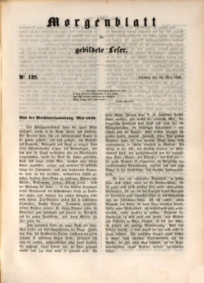 Morgenblatt für gebildete Leser (Morgenblatt für gebildete Stände) Dienstag 30. Mai 1848