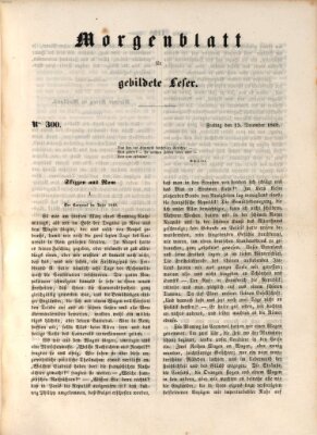 Morgenblatt für gebildete Leser (Morgenblatt für gebildete Stände) Freitag 15. Dezember 1848