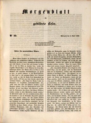 Morgenblatt für gebildete Leser (Morgenblatt für gebildete Stände) Mittwoch 3. April 1850